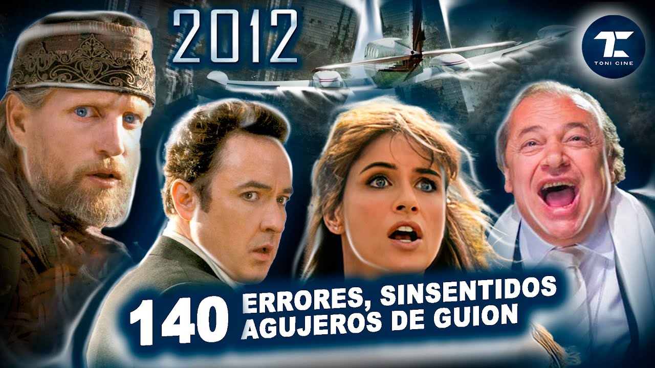 2012: todos los fallos (errores, agujeros de guion, descuidos, discrepancias) - Toni Cine