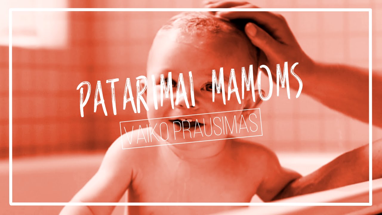 Patarimai mamoms | Vaiko prausimas