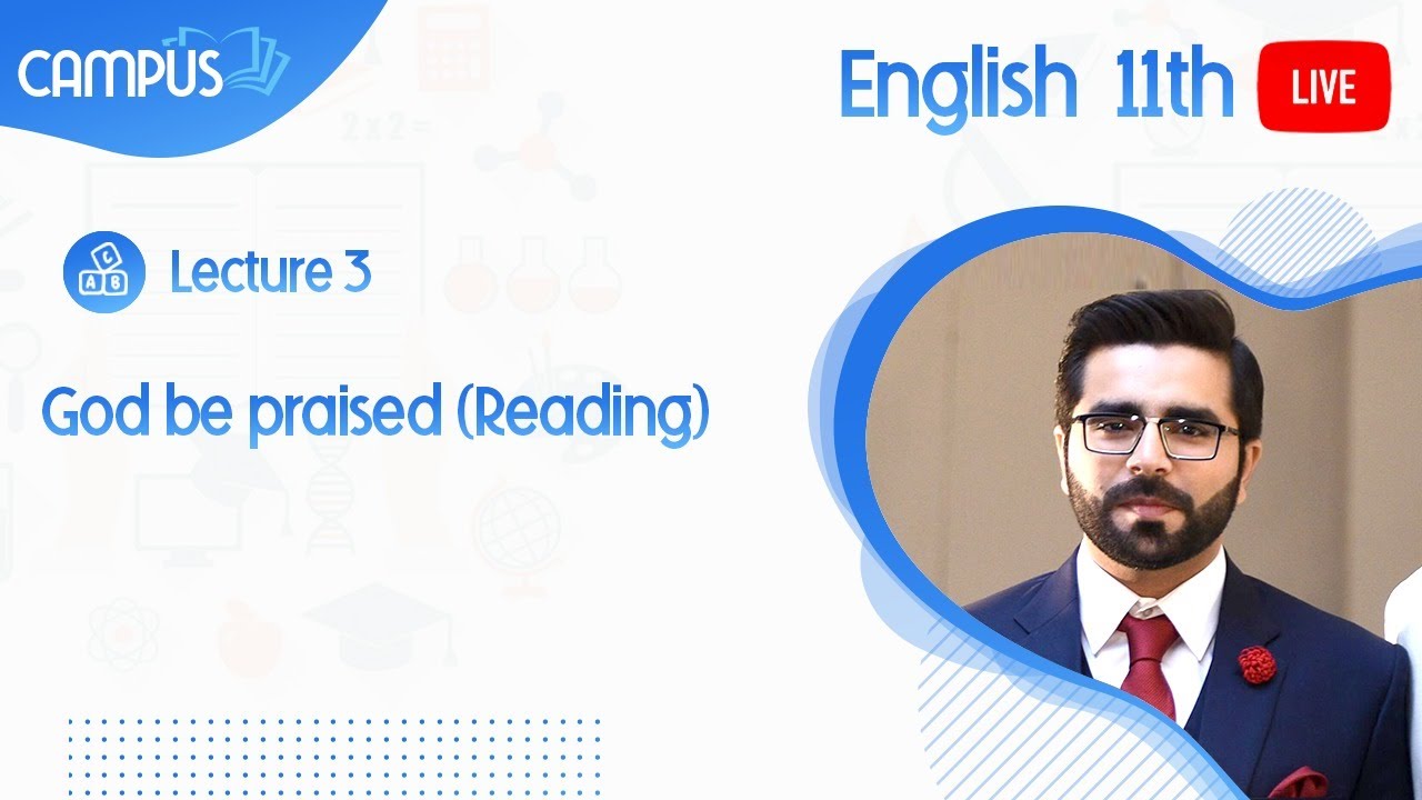 11th English Live, Ch 13, Lecture 3, God be praised (Reading)  - 11th English book 1 live