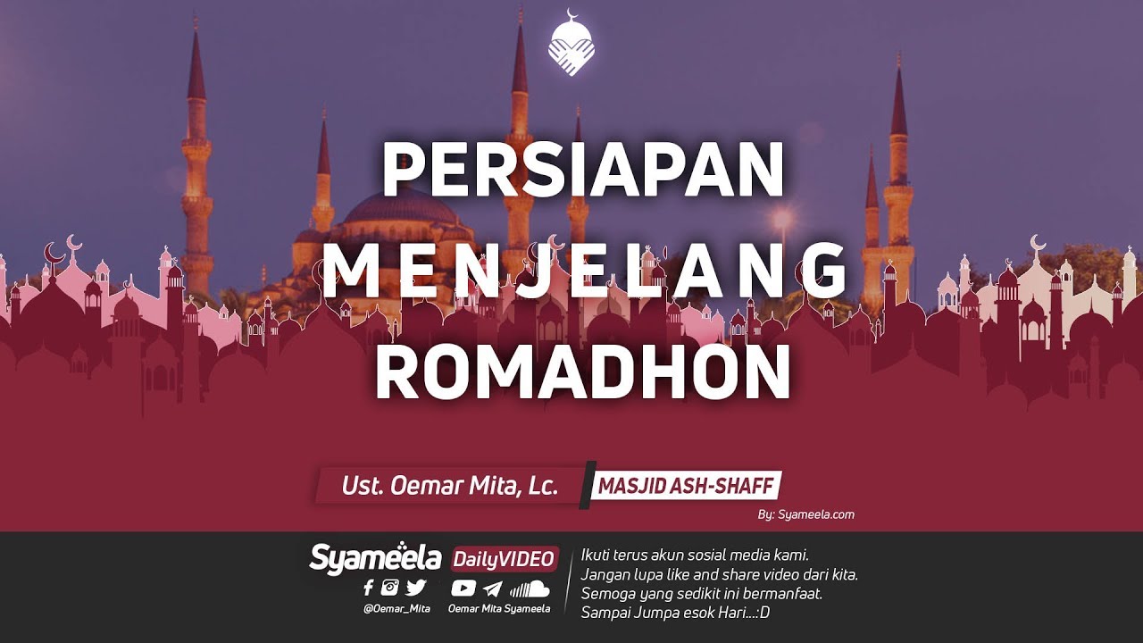 Persiapan Menjelang Romadhon ᴴᴰ | Ust. Oemar Mita. Lc