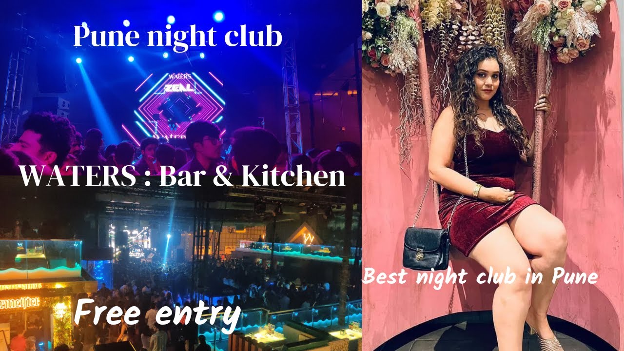 Waters bar and kitchen Pune | Pune nightclub | Free entry for Couples & Girls | Anju Ahir