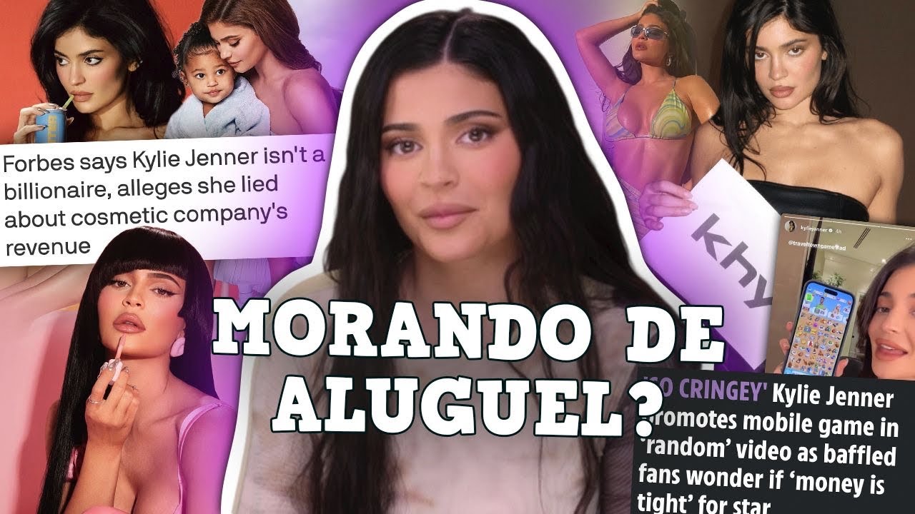 A KYLIE JENNER ESTÁ FALIDA? O DRAMA DA BILIONÁRIA “POBRE” DE CALABASAS