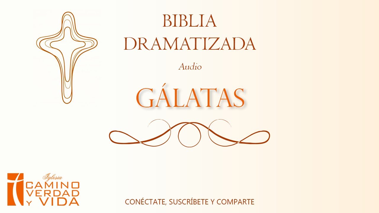 Biblia Dramatizada: Galatas