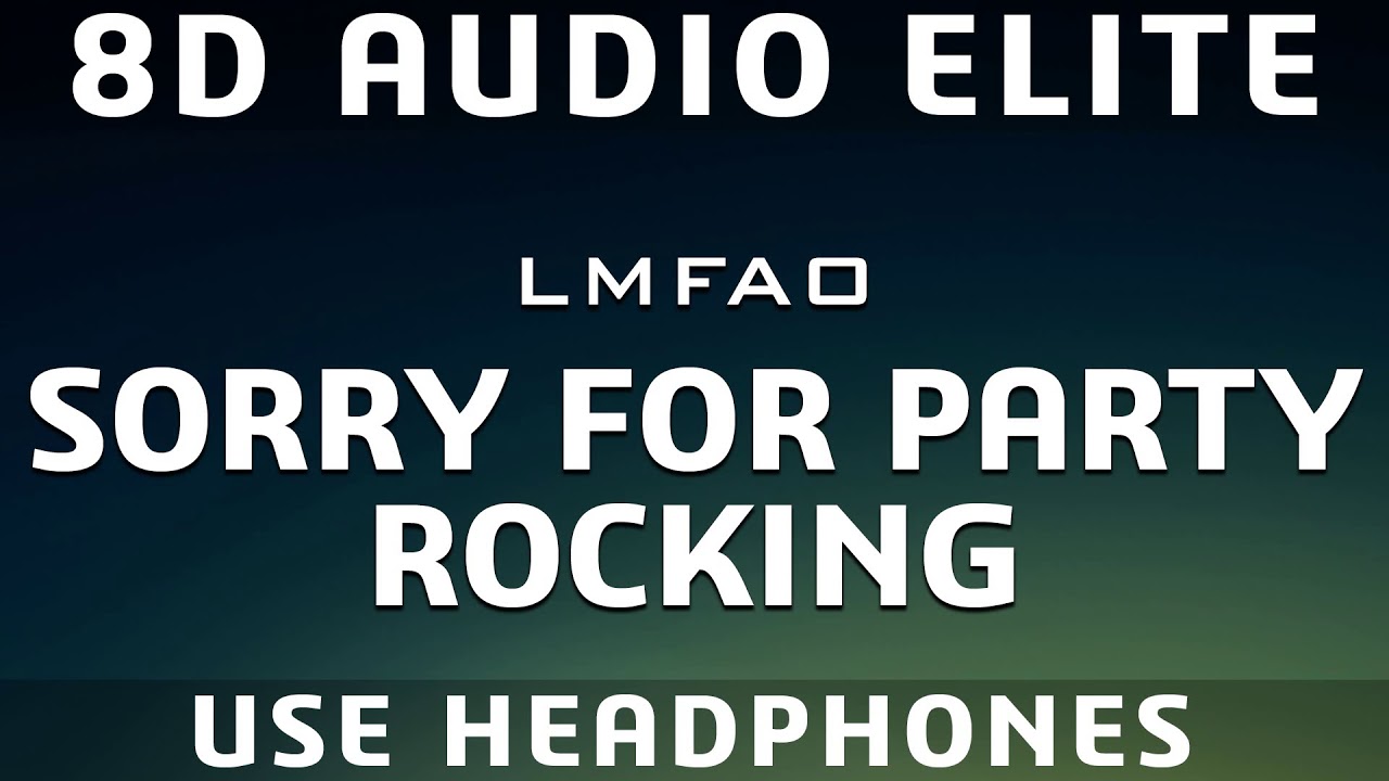 LMFAO - Sorry For Party Rocking |8D Audio Elite|