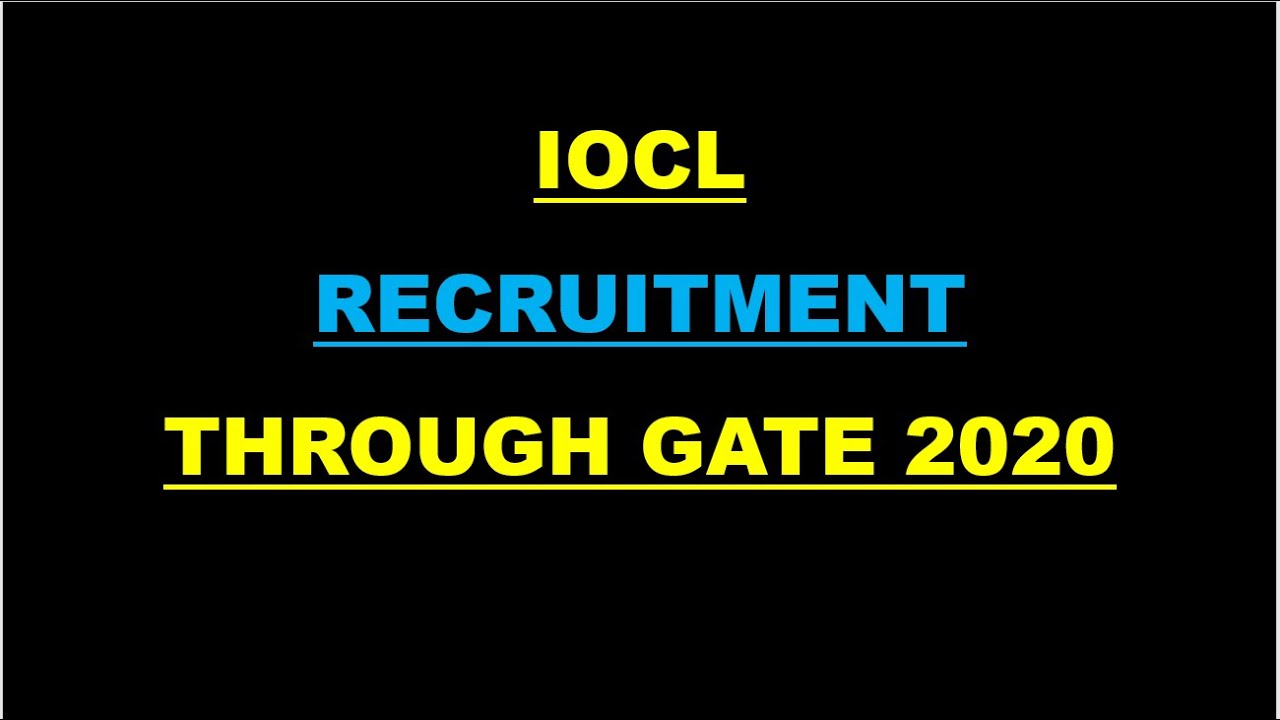 IOCL RECRUITMENT GATE 2020 || PSU RECRUITMENT THROUGH GATE 20