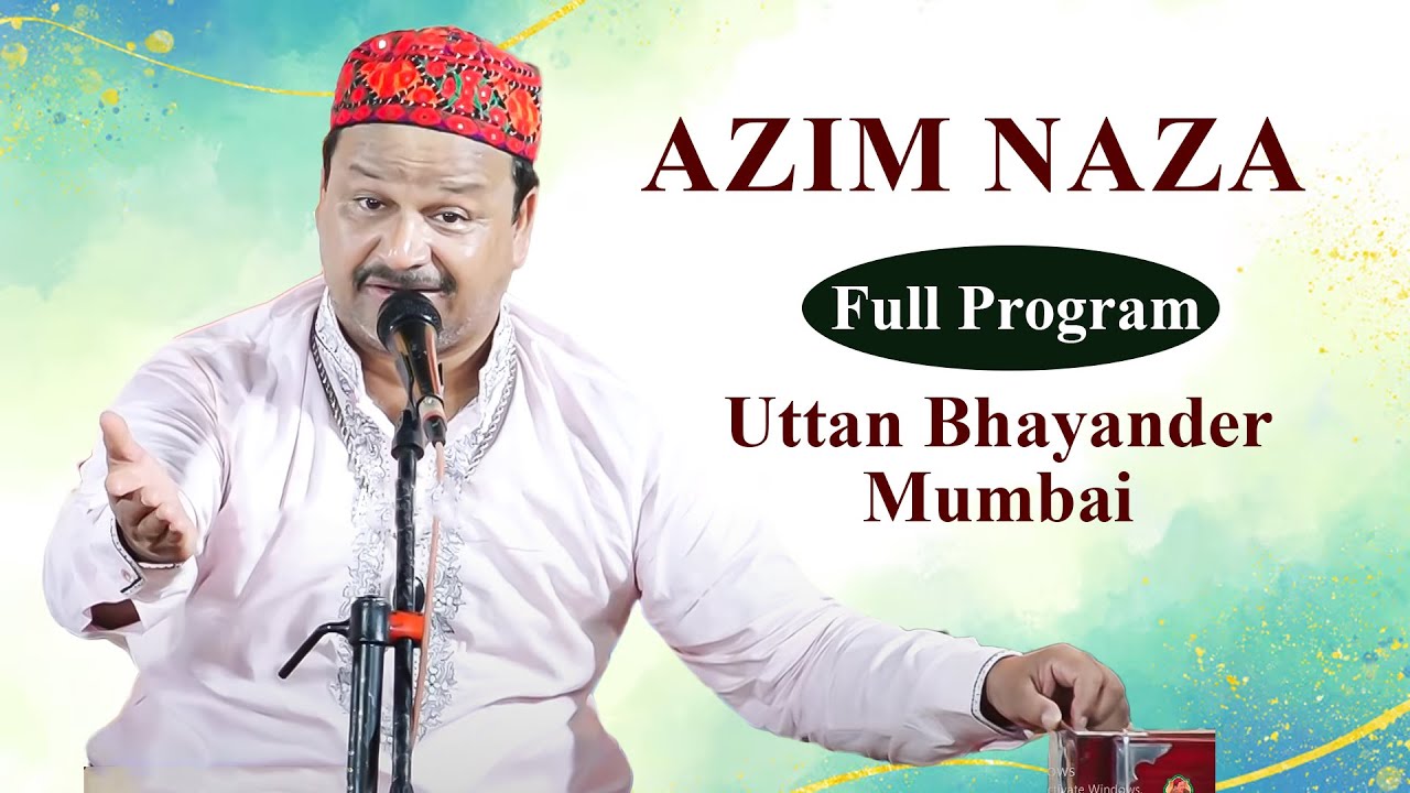 Azim Naza Full Program Uttan , Bhayander | Mumbai