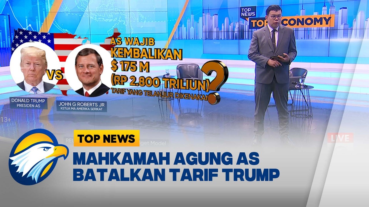 Dibatalkan MA AS, Tarif Trump Batal atau Lanjut? | Top Economy