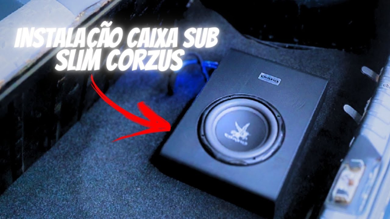 Instalação caixa sub Slim Corzus