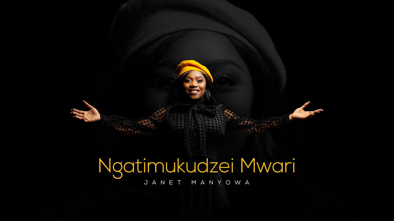 Janet Manyowa - Ngatimukudzei Mwari (Official Music Video)