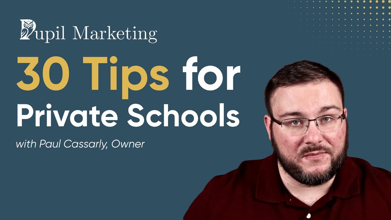 30 Tips For Private Schools | Pupil Marketing