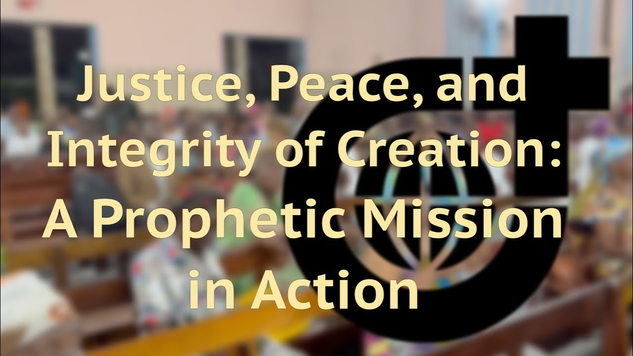 Justice, Peace, and Integrity of Creation: A Prophetic Mission in Action - Int. Human Rights Day