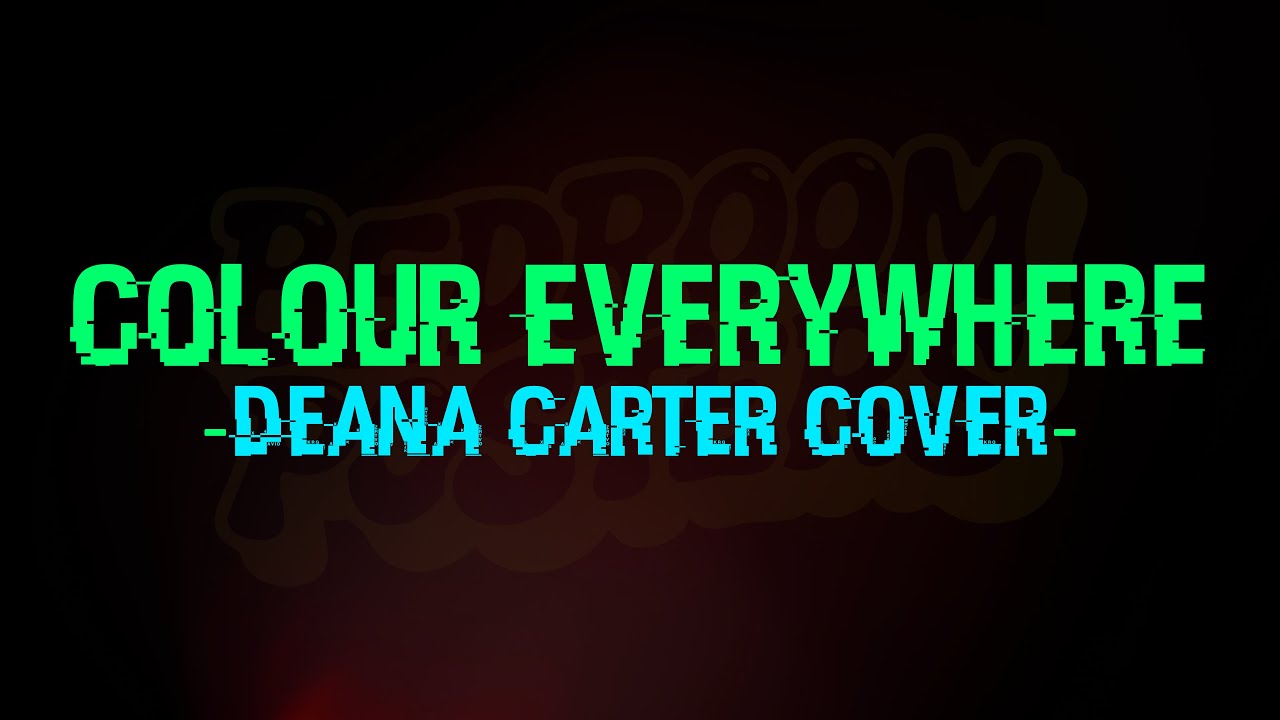 Bedroom Posters - Colour Everywhere (Deana Carter Cover)
