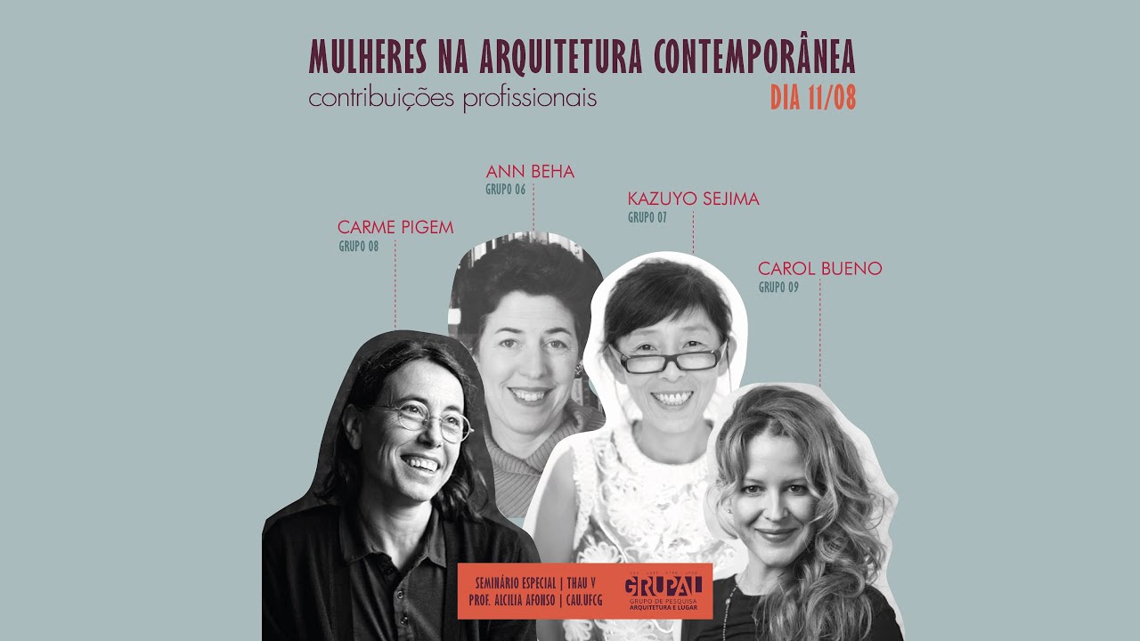 MULHERES NA ARQUITETURA CONTEMPORÂNEA | PATE 02