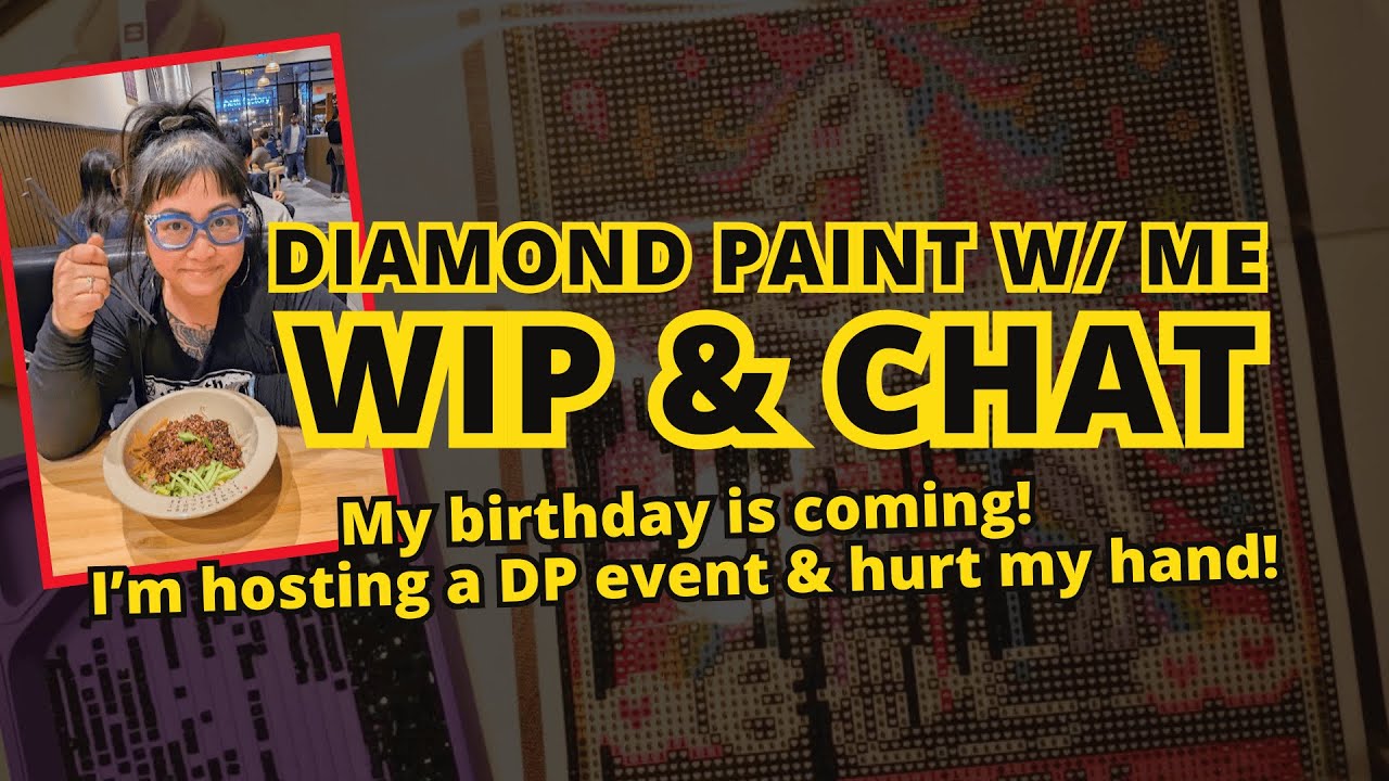 Introducing myself, birthday month, DP event and more! | WIP & Chat Diamond Paint With Me
