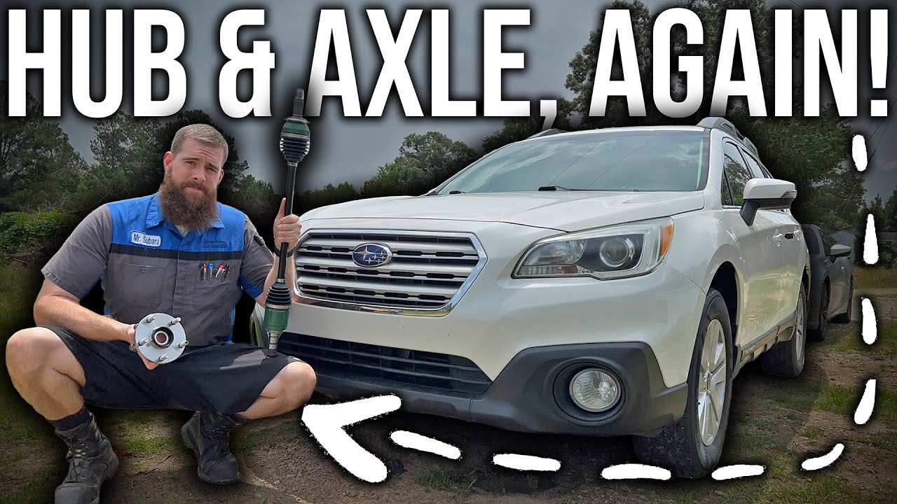 Project 2015 Outback: Wheel Bearing & CV Axle Replacement! Again! No More Noise, For Real This Time!
