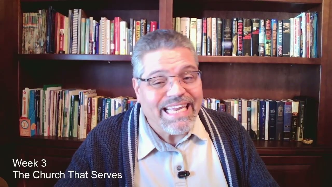Becoming the Church Week 3 - The Church that Serves