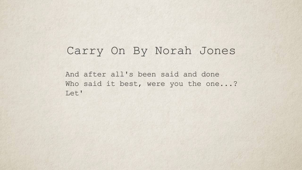 Norah Jones - Carry On(Lyrics)(Full Version)
