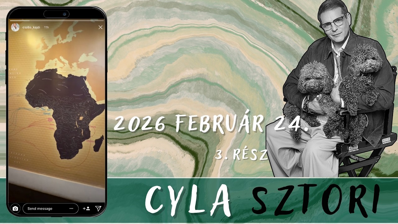 Cyla Sztori: Cyla besír, megmondom neked őszintén (2026/02/24 3. rész) | Kajdi Csaba