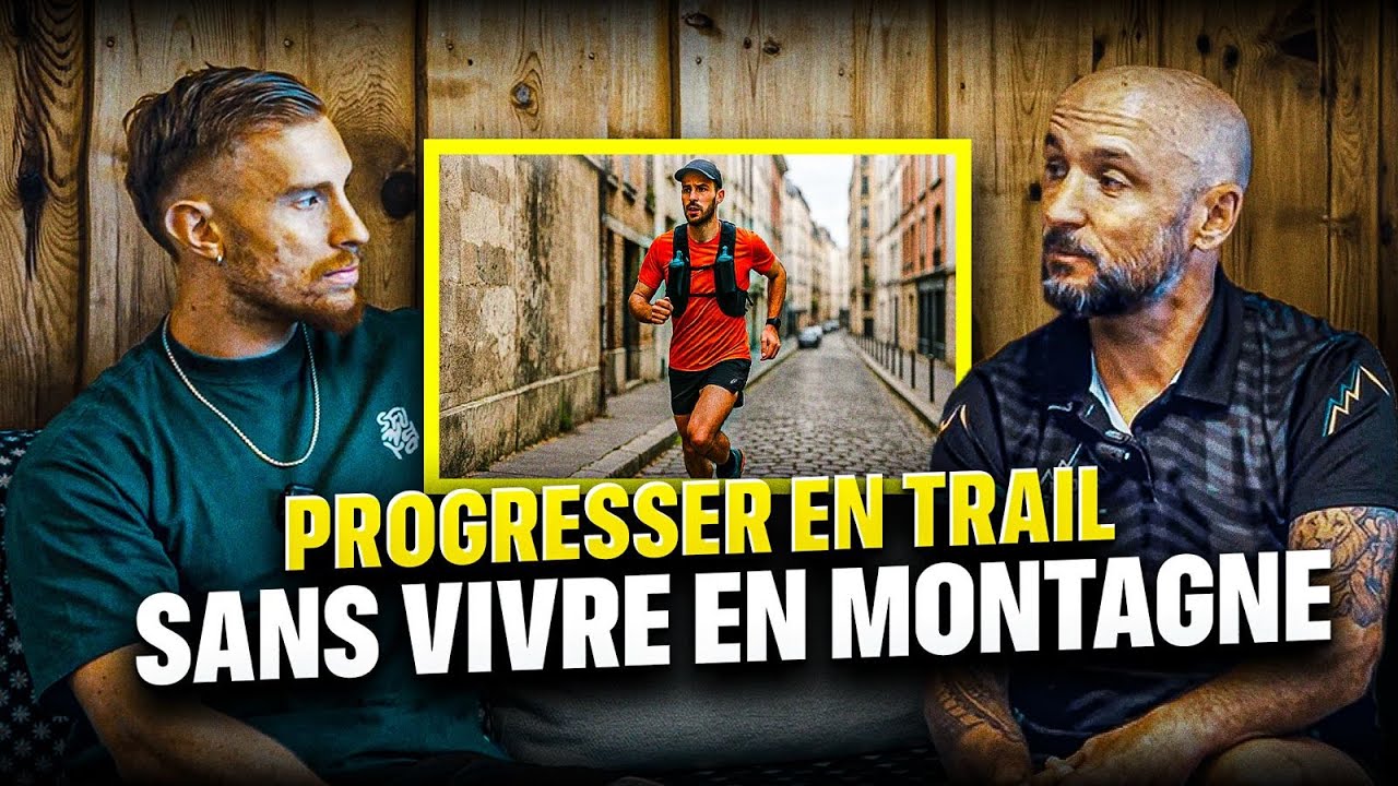 Le VRAI SECRET pour PROGRESSER EN TRAIL (m&ecirc;me quand on ne vit pas en montagne) | avec Seb Cornette