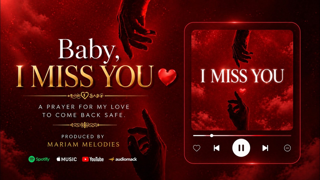 👉 Baby, I Miss You 💔 | A Prayer for My Love to Come Back Safe.. Lyrics
