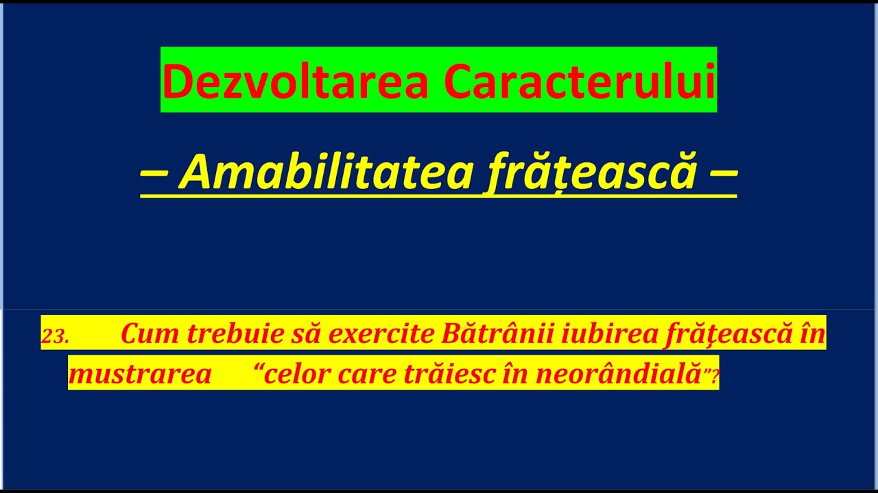 D,C. - Pagina 168 - Punctul 23  Cum trebuie să exercite Bătrânii iubirea frăţească .