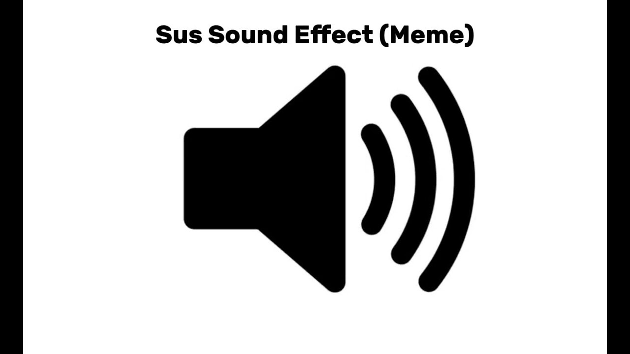 Sus Sound Effect (Meme)