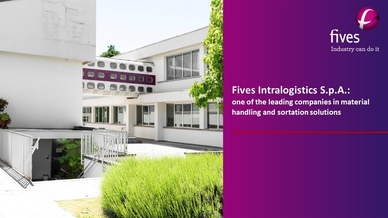 [Intralogistics] Fives Intralogistics S.p.A., one of the leading companies in material handling