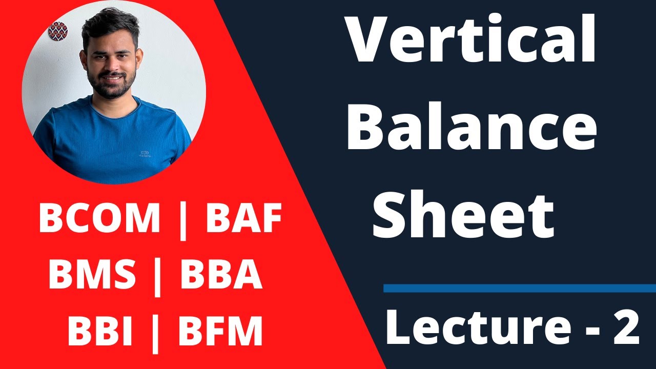 Vertical Balance sheet Lecture- 2 | Statement of profit & Loss |  BCOM | BAF | BMS