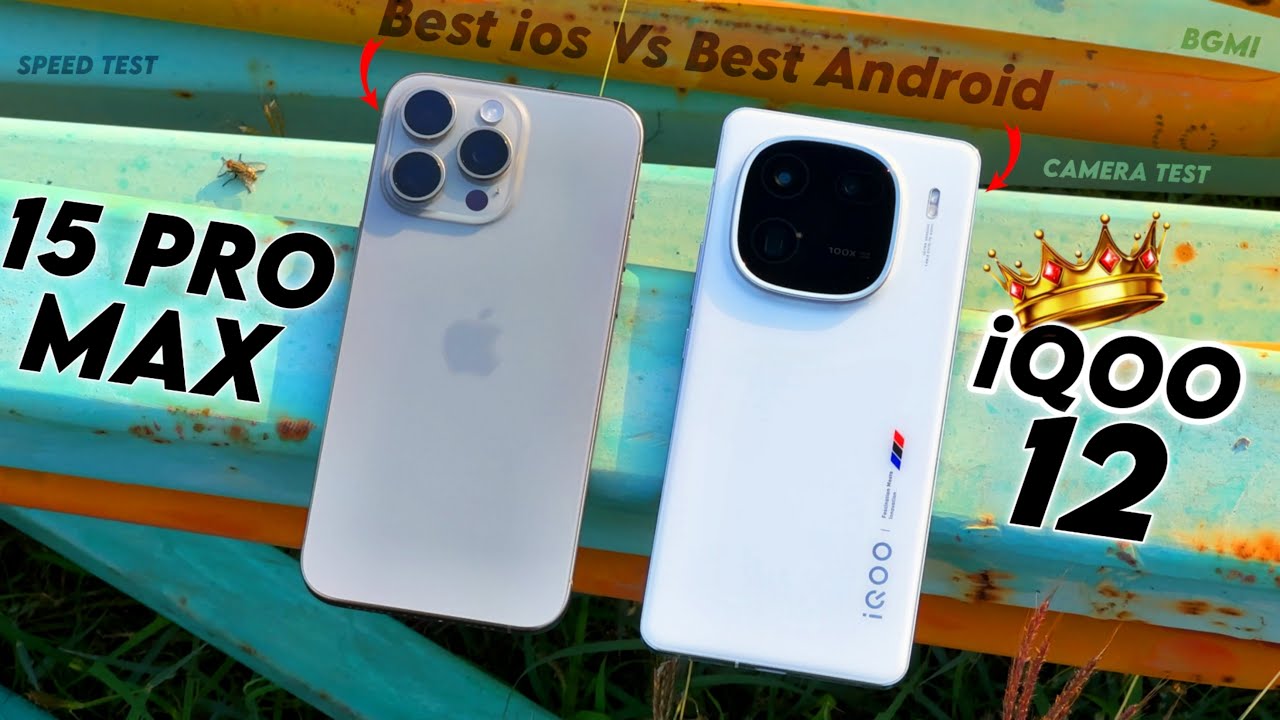 iQOO 12 Vs iPhone 15 Pro Max : Performance, Speed Test , Camera & Bgmi Comparison Test