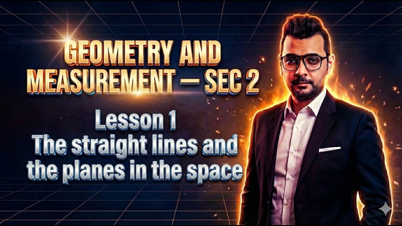 Geometry | Sec 2 | Lesson 1  |The straight lines and the planes in the space