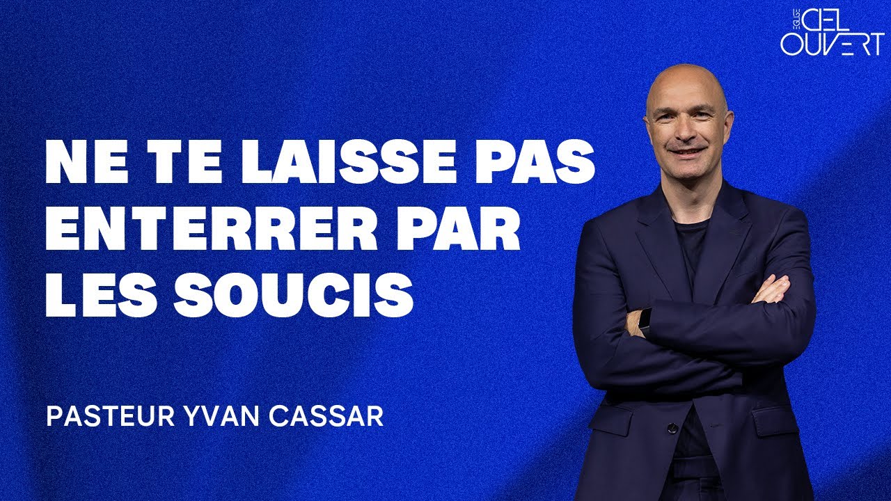 Ne te laisse pas enterrer par les soucis (Yvan Cassar)