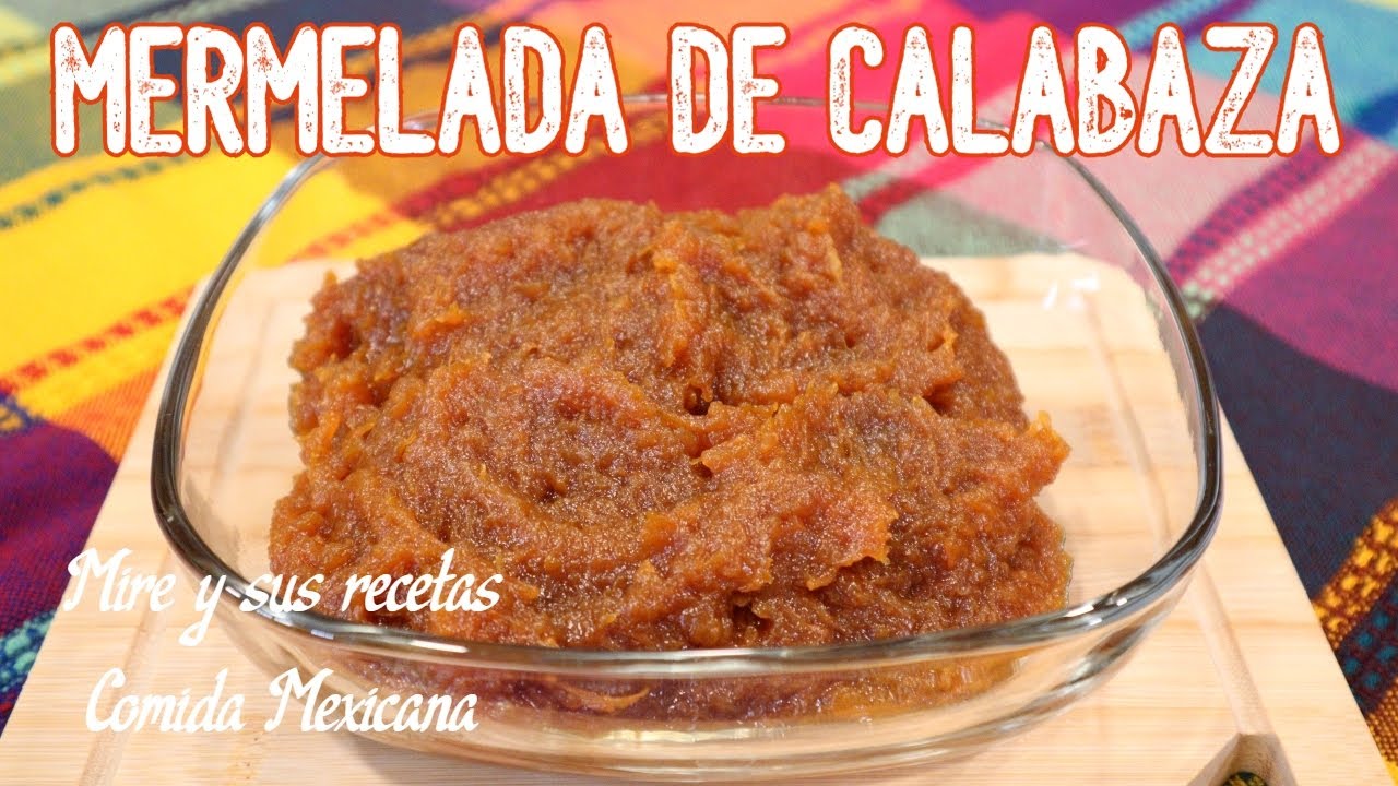 Riquisima Mermelada de Calabaza Receta Fácil y Deliciosa