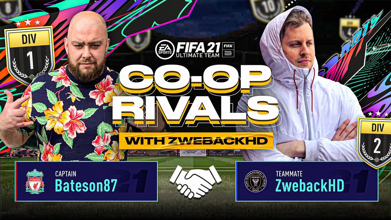 FIFA 21 FUT CO OP RIVALS w/ ZWEBACKHD! | FIFA 21 ULTIMATE TEAM