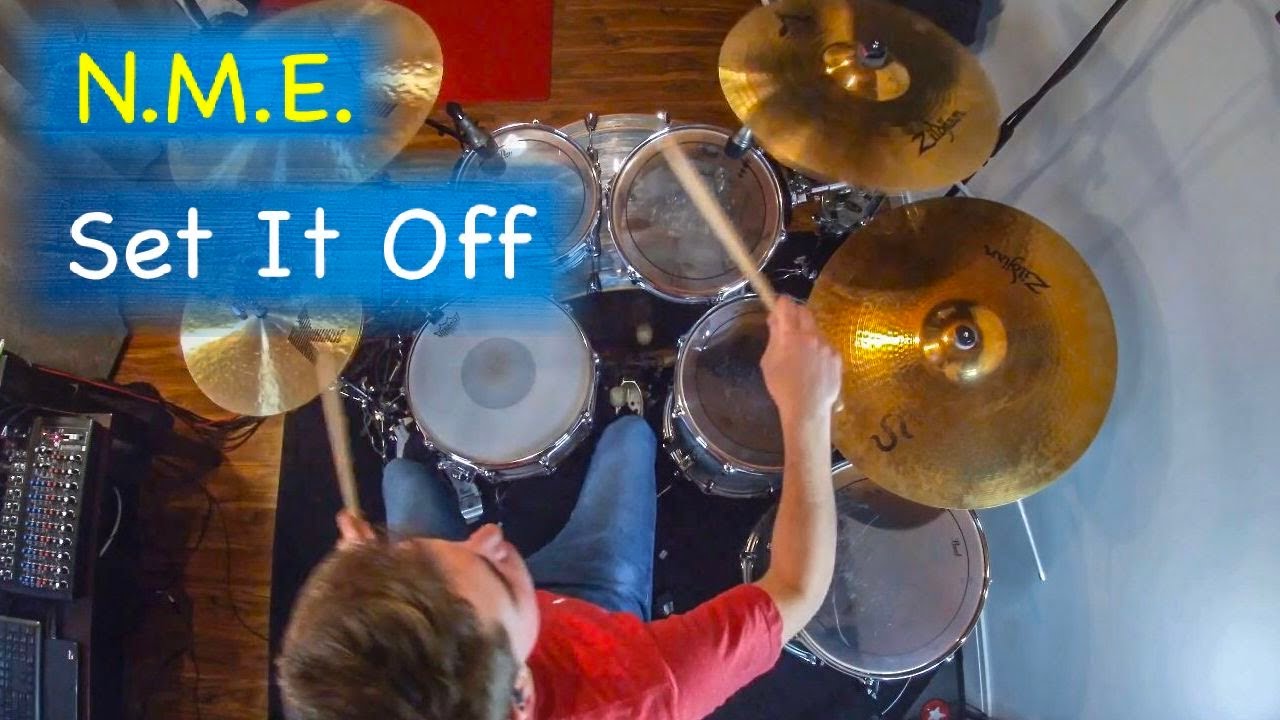 N.M.E. - Set It Off | Drum Cover