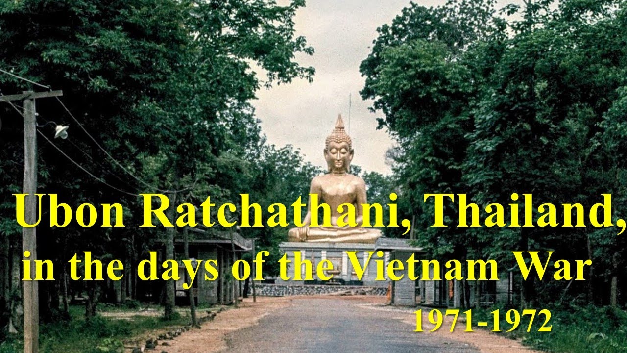 Ubon Ratchathani, Thailand, in the Days of the Vietnam War, 1971-1972: Photo Album