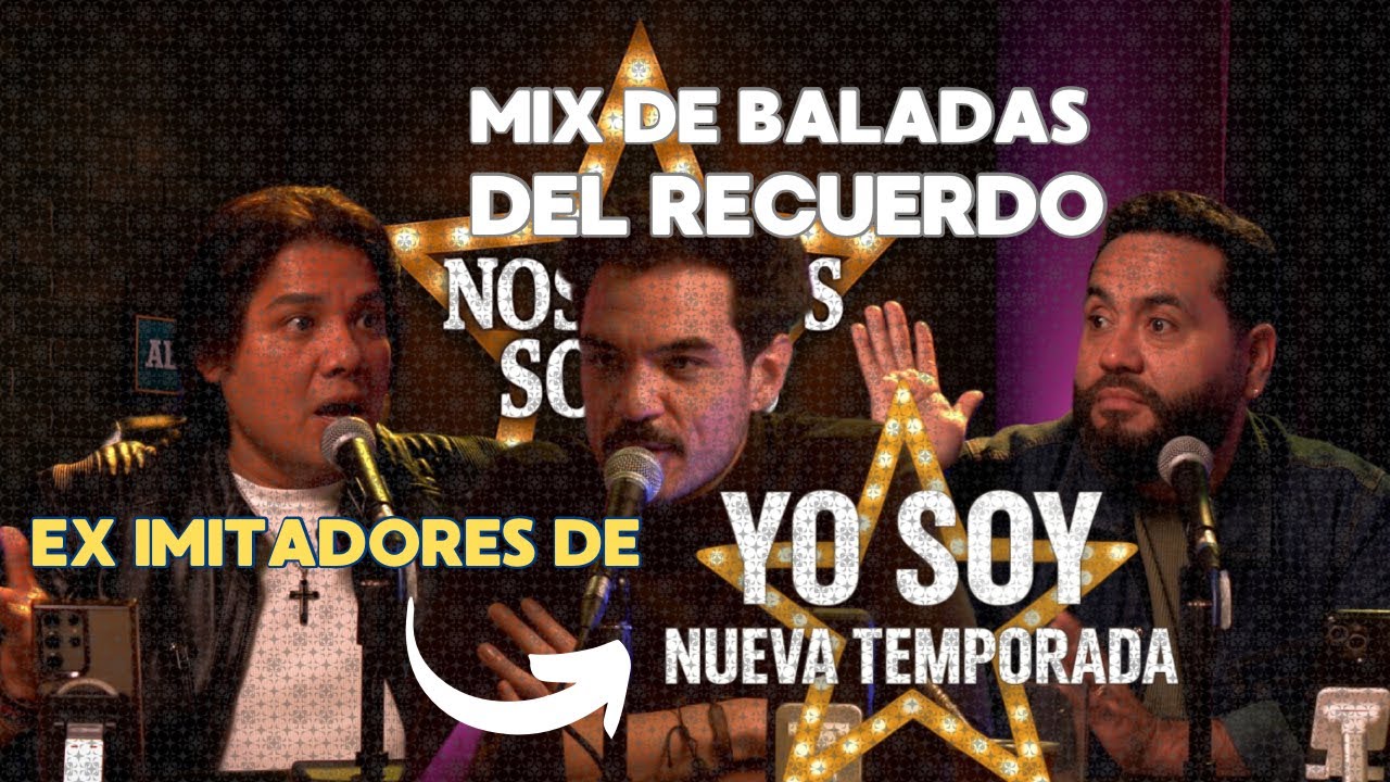 🎤 𝗠𝗶𝘅 𝗠𝘂𝘀𝗶𝗰𝗮𝗹 𝗜𝗠𝗣𝗘𝗥𝗗𝗜𝗕𝗟𝗘 𝗱𝗲 Baladas del RECUERDO | 𝗡𝗼𝘀𝗼𝘁𝗿𝗼𝘀 𝗦𝗼𝗺𝗼𝘀 #𝟭 | 𝗘𝘅 𝗬𝗼 𝗦𝗼𝘆