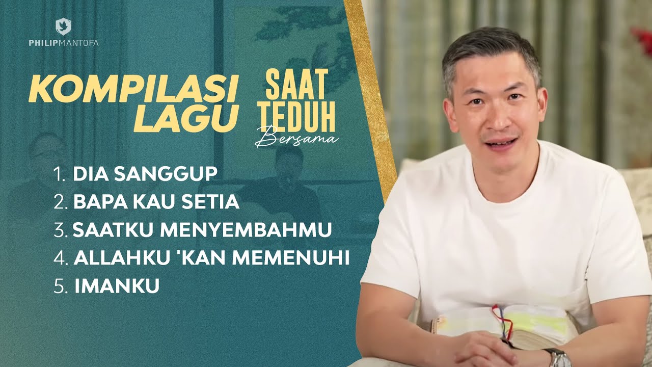Kompilasi Lagu Saat Teduh Bersama - Episode 59 (Official Philip Mantofa)