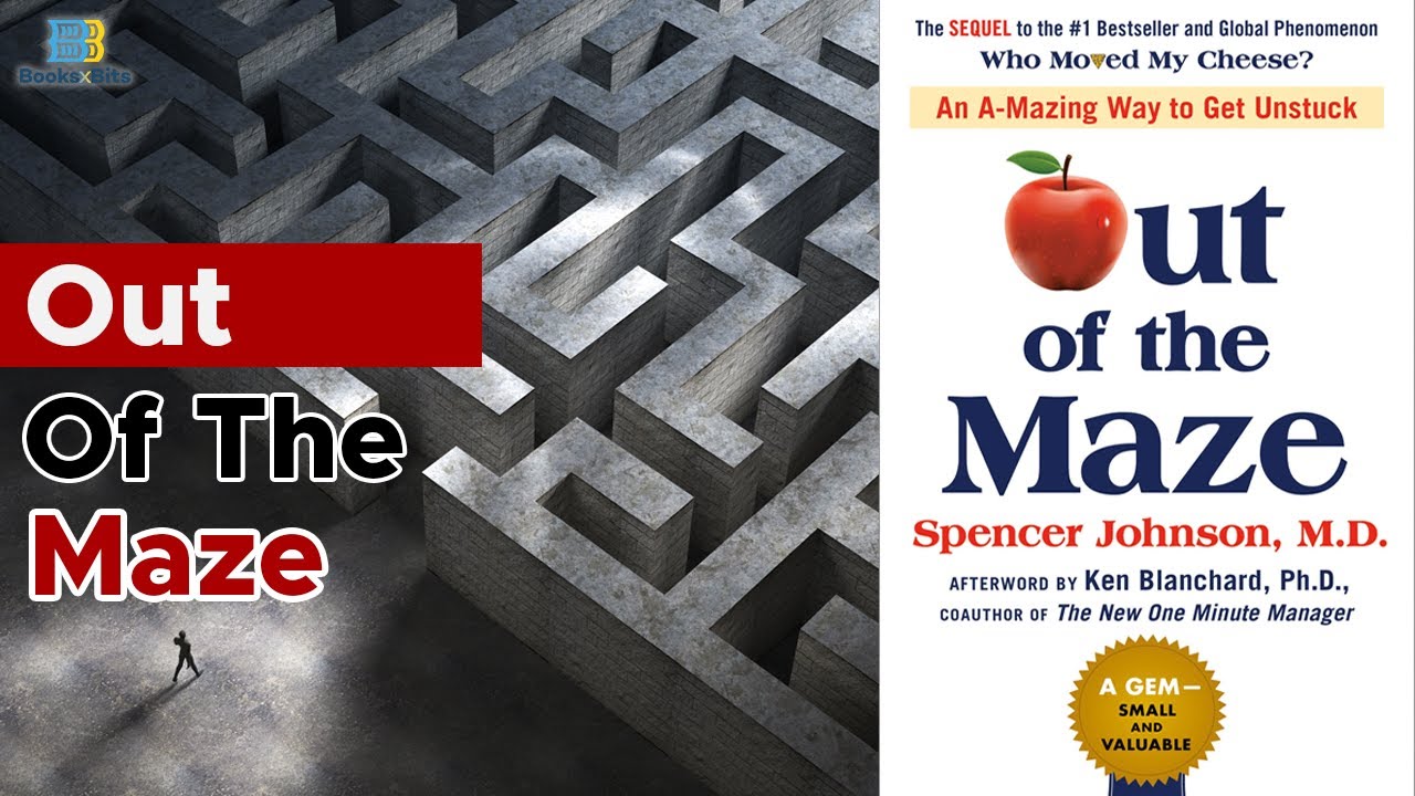 Out Of The Maze by Spencer Johnson