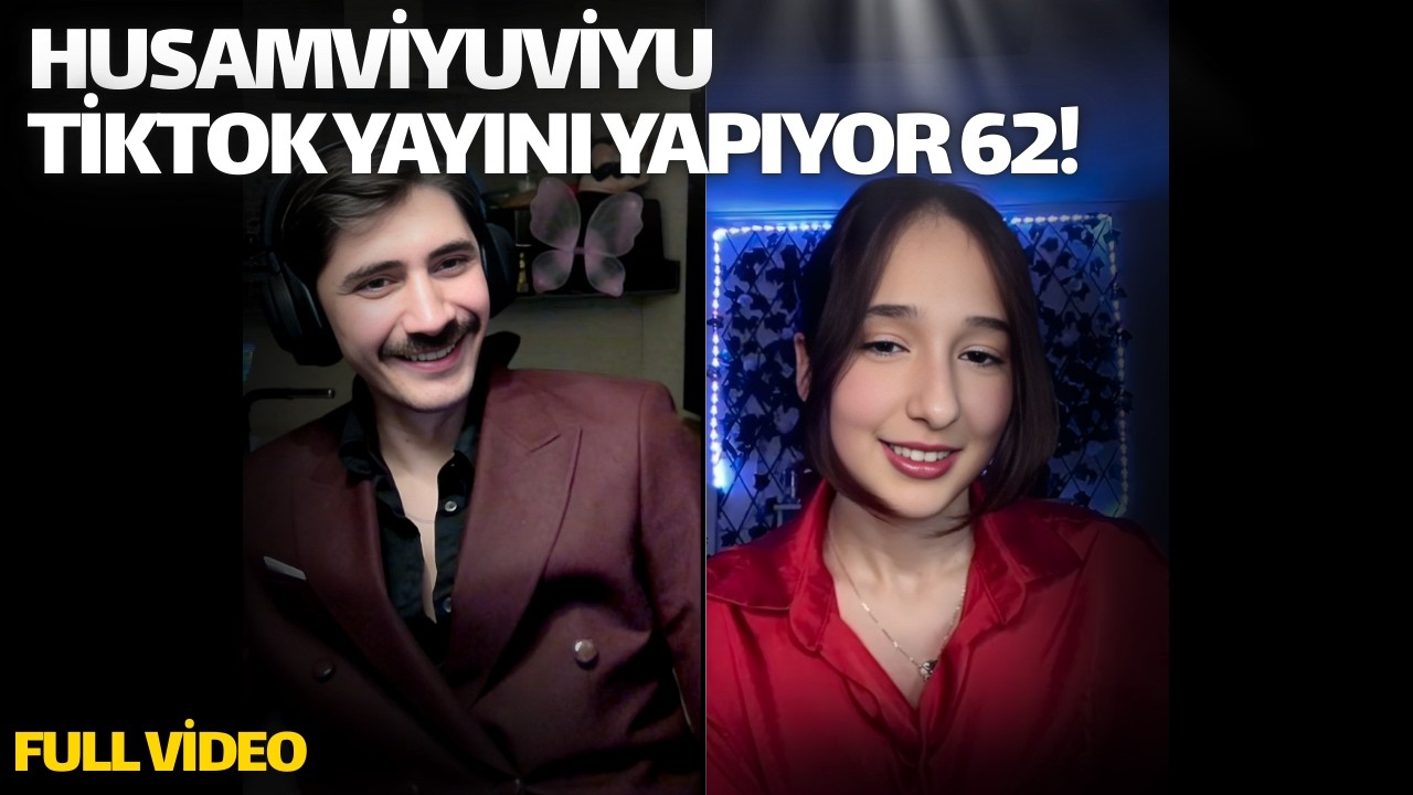 HUSAMVİYUVİYU TİKTOK YAYINI YAPIYOR 62! (FULL YAYIN TEKRARI)