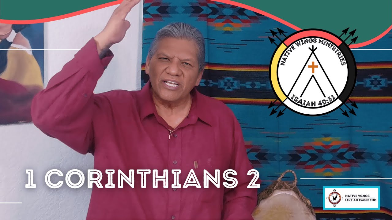 1 Corinthians 2 | Native Wings Ministries