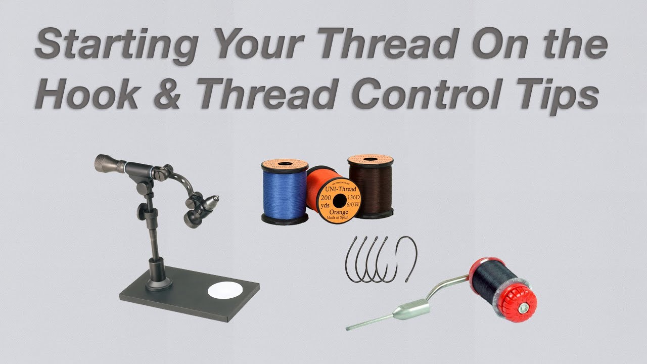 Starting Your Fly and Thread Tips