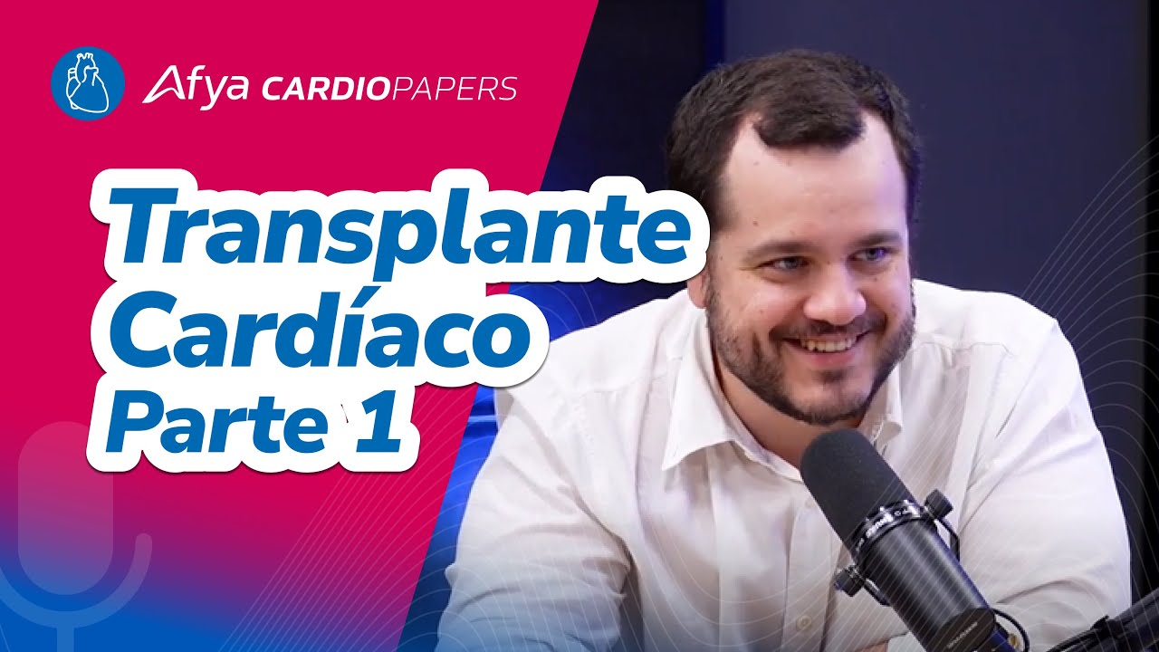 Transplante Cardíaco - Parte 1