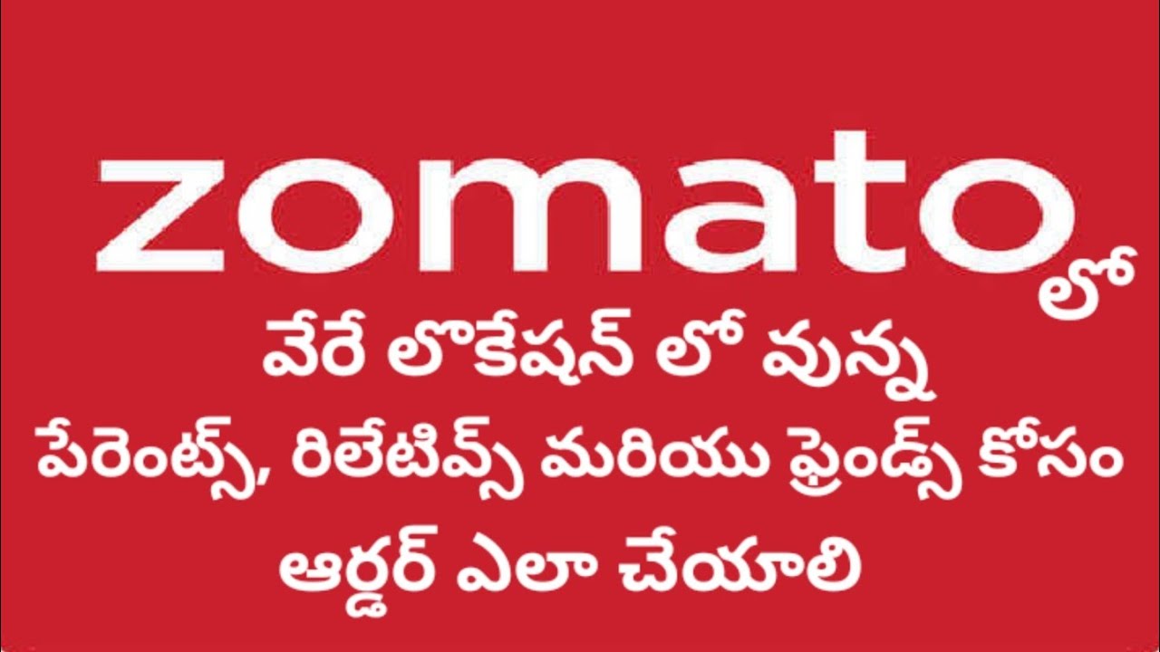 How to order food on Zomato to your parents / relatives / friends location || Telugu