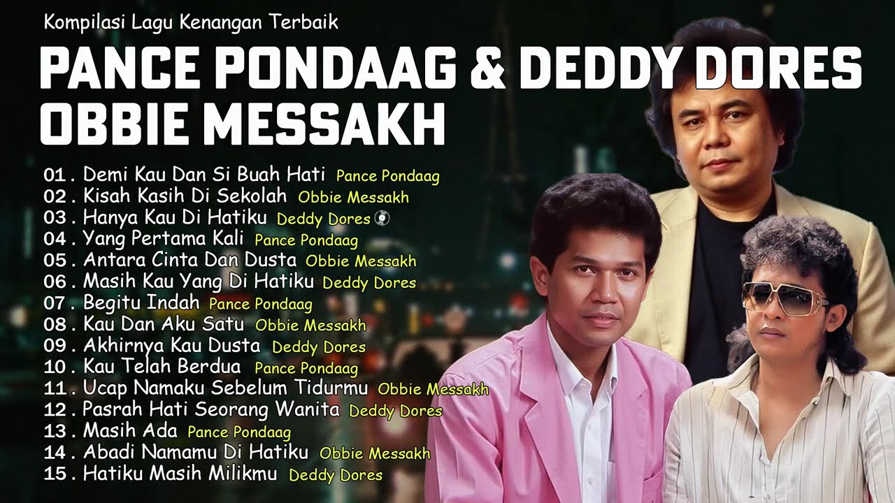 Kompilasi Lagu Kenangan Pance Pondaag, Deddy Dores & Obbie Messakh | Nostalgia Lagu Cinta Abadi