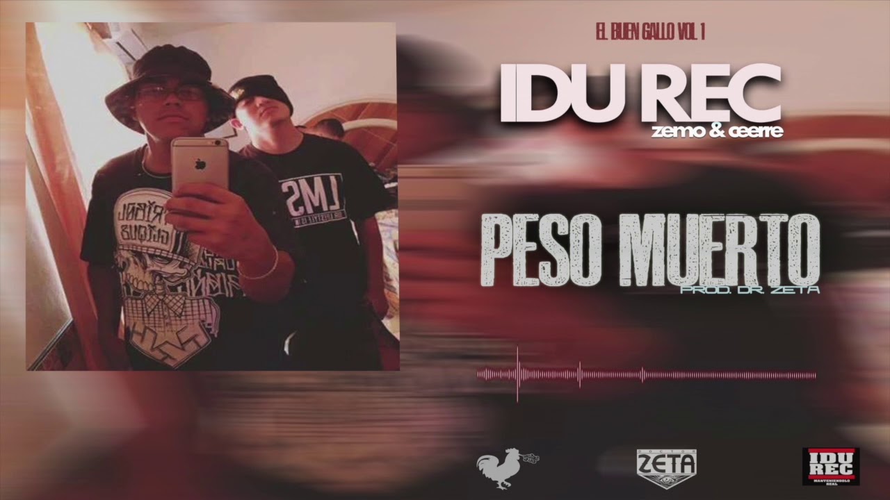 IDU REC ¨Peso Muerto¨ El Buen Gallo Vol.- 1