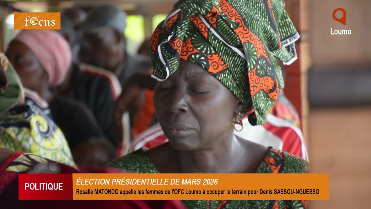 Rosalie MATONDO appelle les femmes de l'OFC Loumo à occuper le terrain en faveur de DSN. 