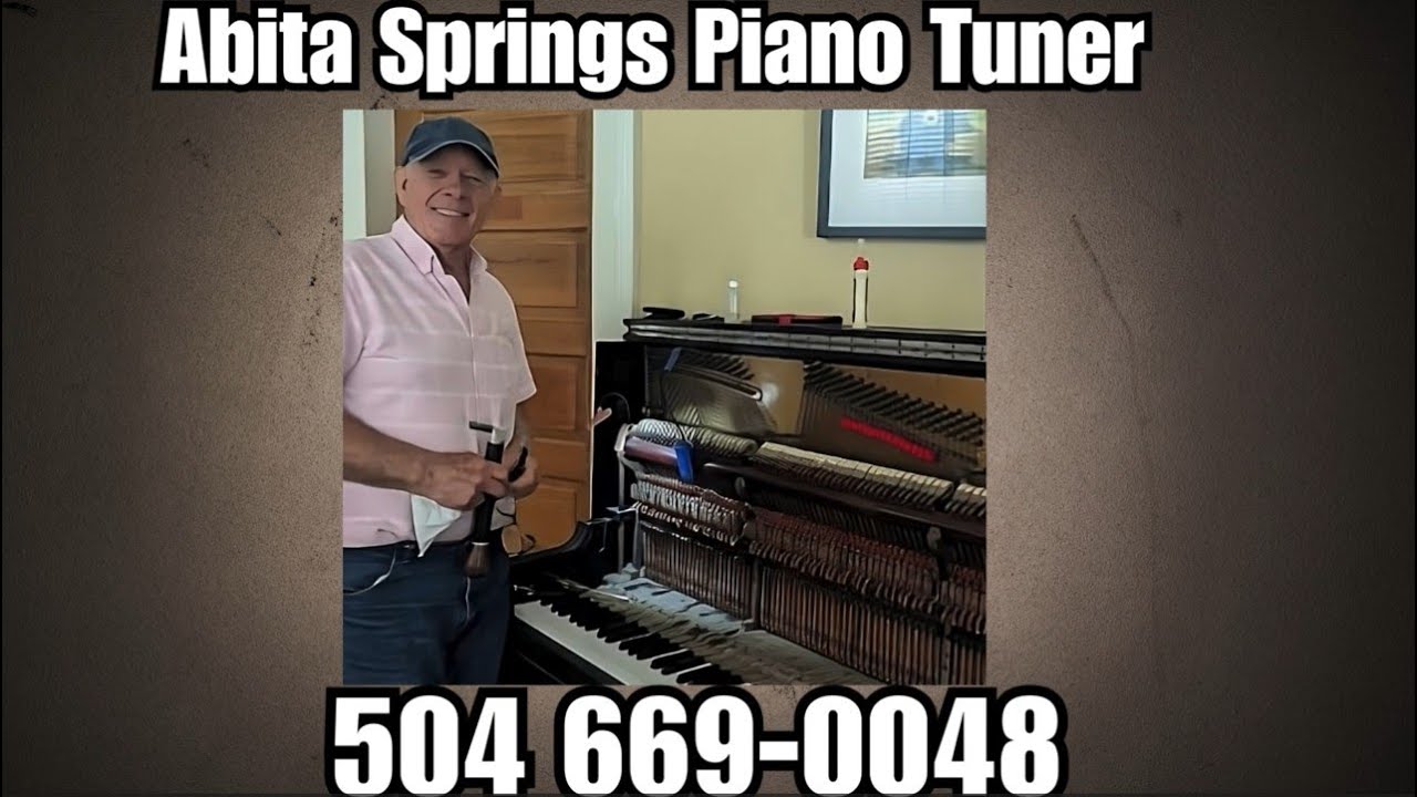 Piano Tuner in Abita Springs Louisiana - Professional Service | 504-669-0048