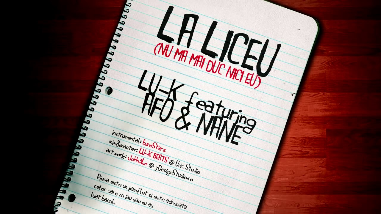 LU-K feat. AFO & NANE - LA LICEU - NU MA MAI DUC NICI EU (2012)