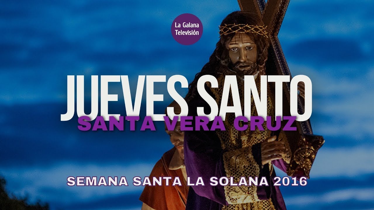 La Galana TV | Archivo Jueves Santo La Solana (2016)
