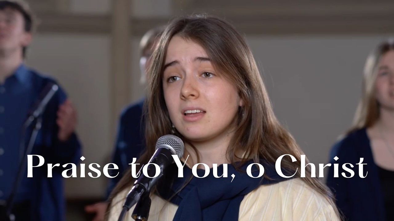 Praise to you, o Christ - Emmanuel Community - Rejoice Altötting
